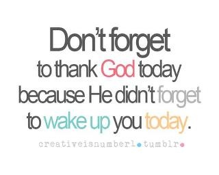 don't forget to thank god