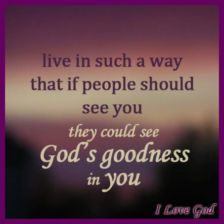 god's goodness in you